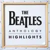 The Beatles - Anthology Highlights